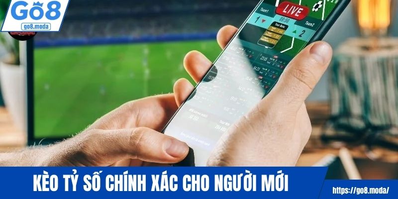Định nghĩa kèo tỷ số chính xác cho người mới