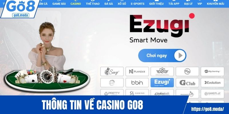 Giới thiệu cơ bản sảnh casino GO8