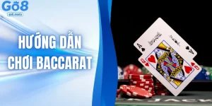Hướng Dẫn Chơi Baccarat - Bí Kíp Sống Còn & Hốt Bạc Nhà Cái