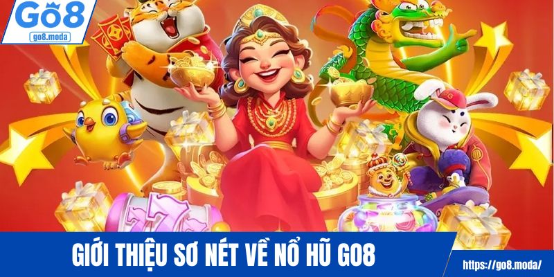 Nhiều người lựa chọn nổ hũ GO8 để trải nghiệm